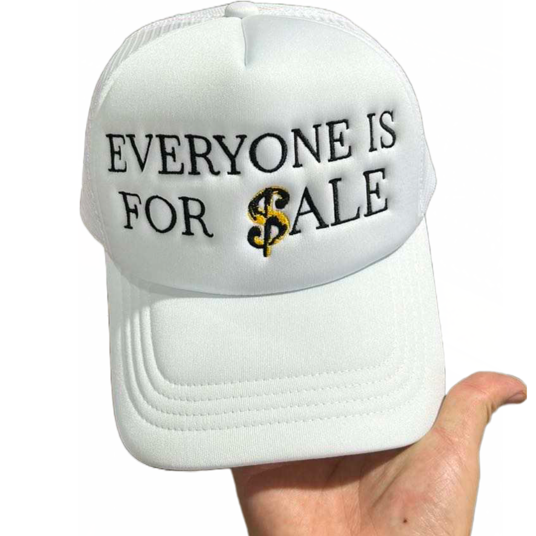 Everyone Is For Sale Trucker Hat